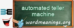 WordMeaning blackboard for automated teller machine